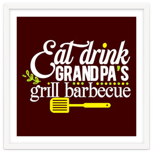 Eat Drink Grandpa's Grill Barbecue by ConteMonfrey