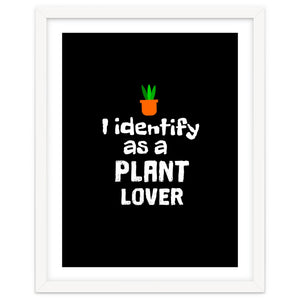 I identify as a plant lover by mygreenvalue