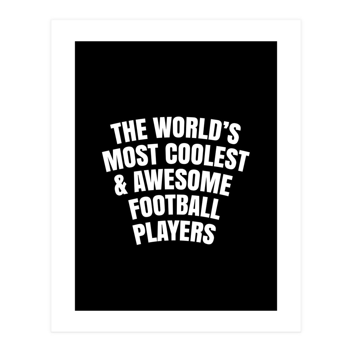 World's most coolest and awesome football players (Print Only)