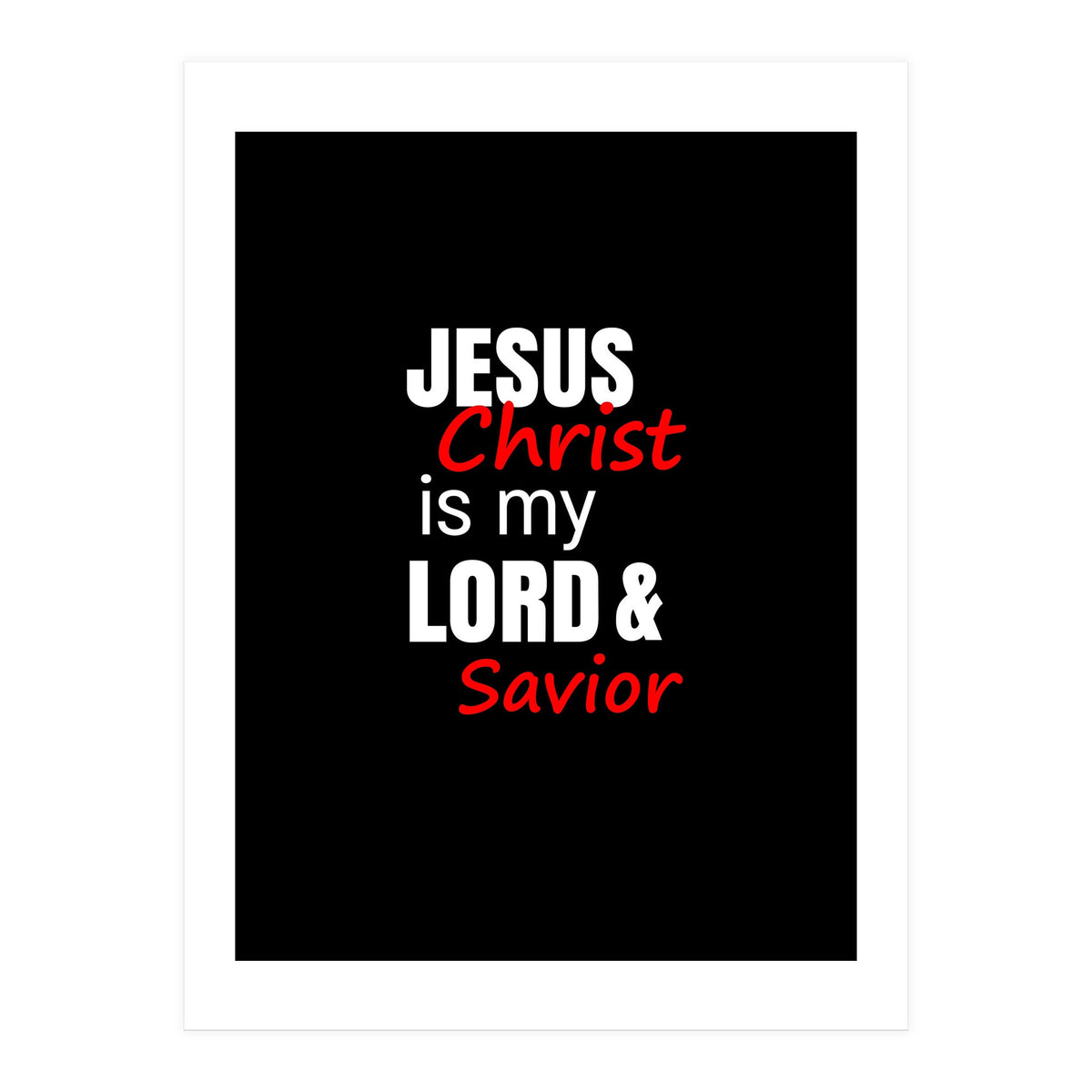 Jesus is my Lord and Savior (Print Only)