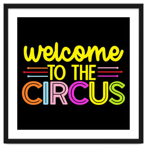 Welcome To The Circus by ConteMonfrey