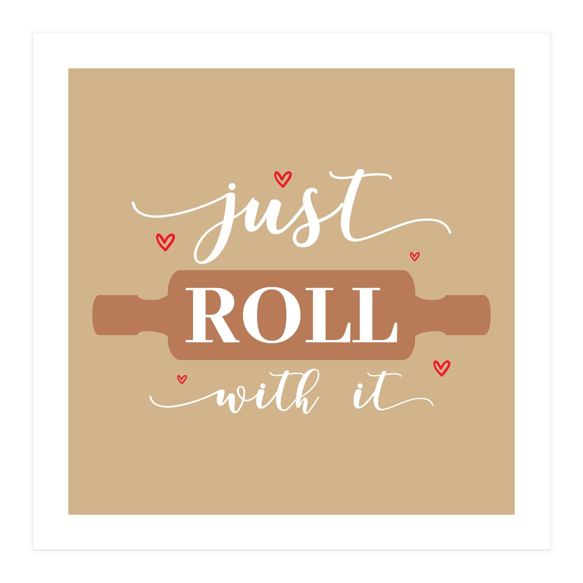 Just Roll With It (Print Only)