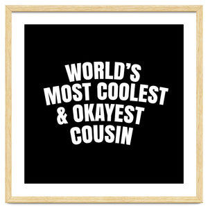 World's most coolest and okayest cousin by Happieeagle