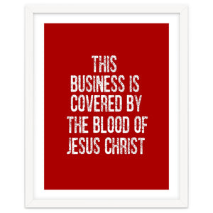 This business is covered by the blood of Jesus by springsdesignstore