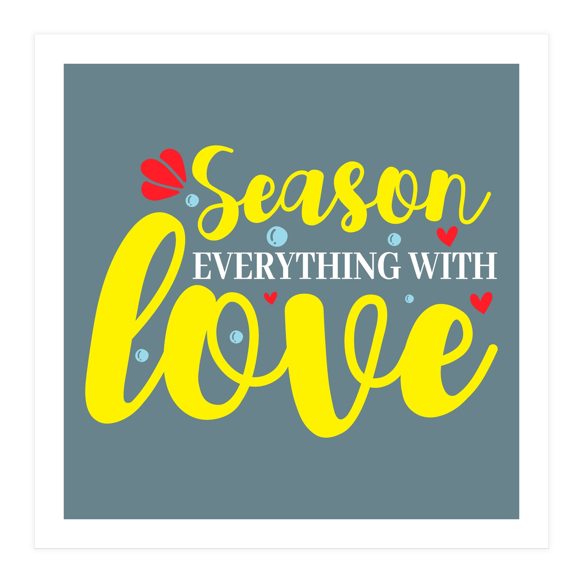 Season Everything With Love (Print Only)