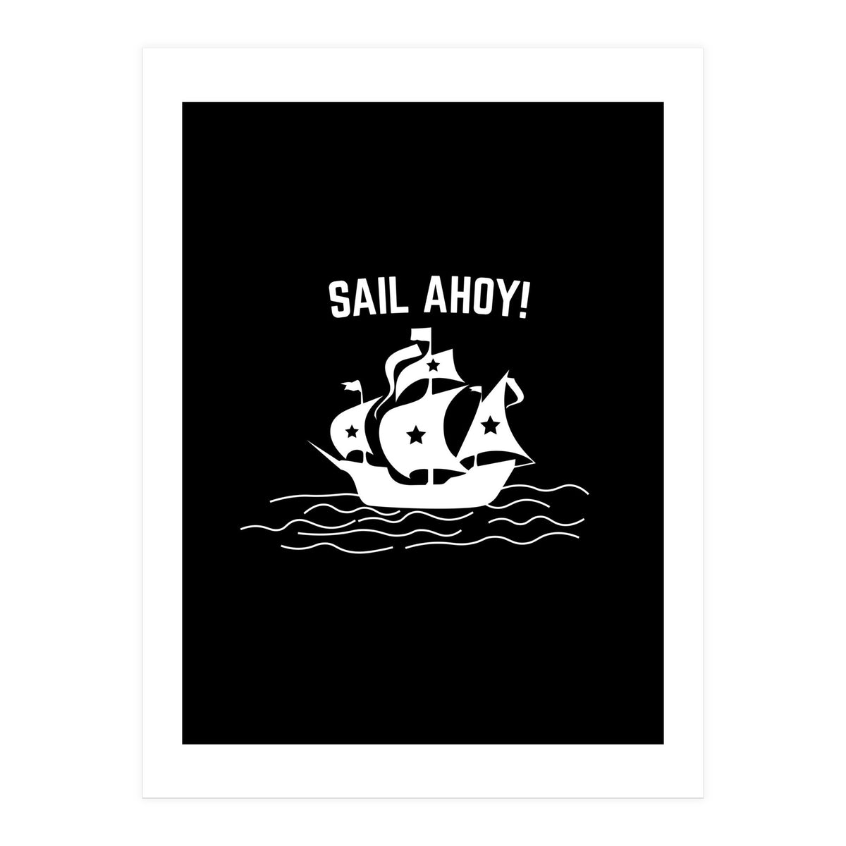 Sail Ahoy sailing ship (Print Only)