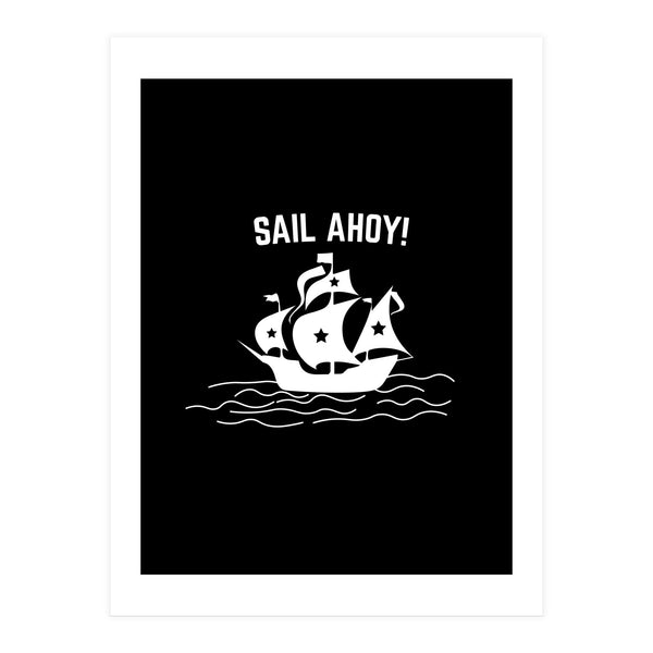 Sail Ahoy sailing ship (Print Only)