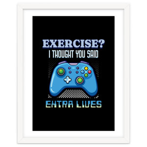 Exercise I Thought You Said Extra Lives – Gamer Humor Gift for Video Game Lovers by seatzy