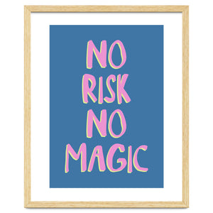 No Risk No Magic, No Risk No Story by neeteshdsgn