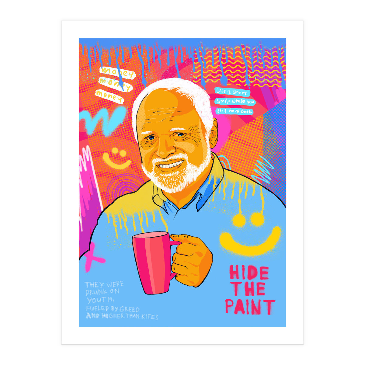 Hide the pain Harold (Print Only)