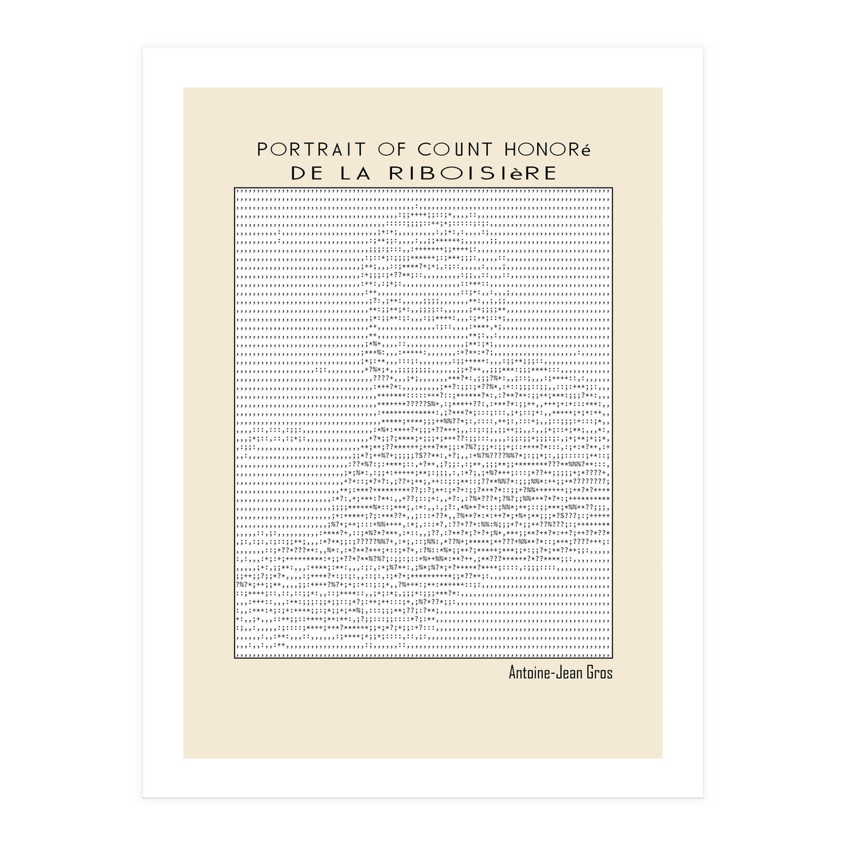 Portrait of Count Honoré de La Riboisière – Antoine-Jean Gros (ascii art) (Print Only)