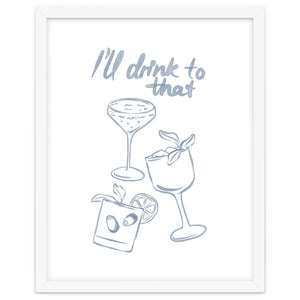 Ill Drink To That by Lisen Vennesland