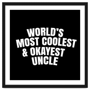 World's most coolest and okayest uncle by Happieeagle