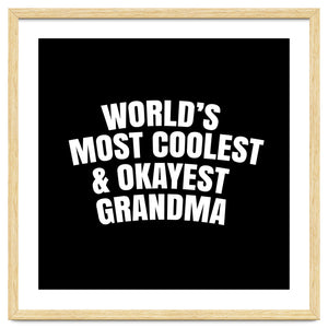 World's most coolest and okayest grandma by Happieeagle