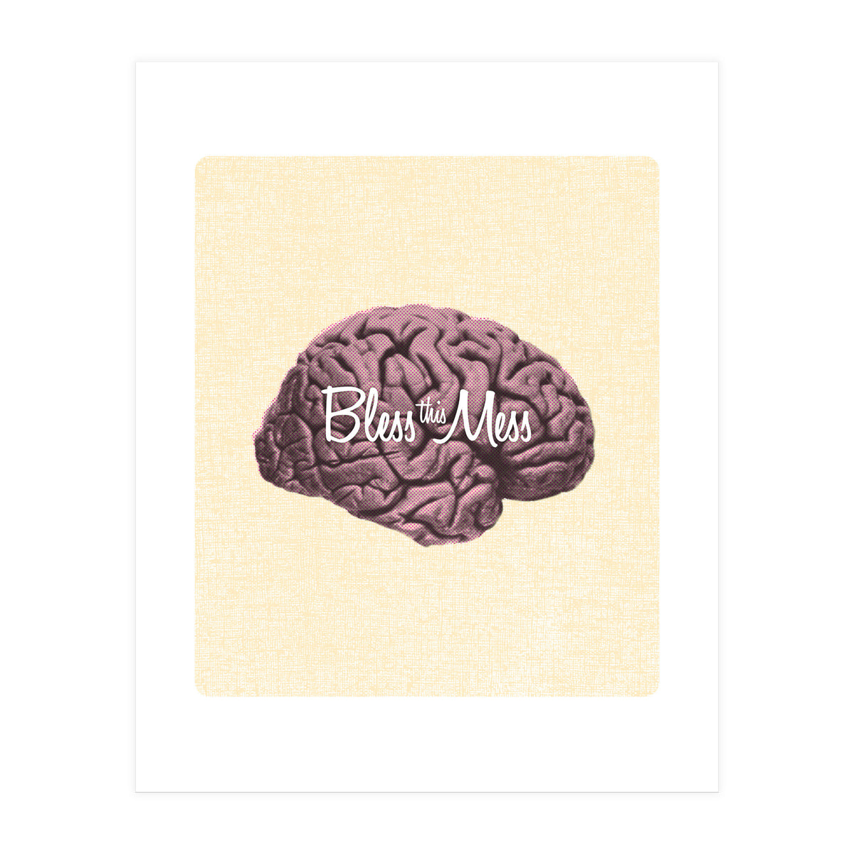 Bless This Mess (Print Only)