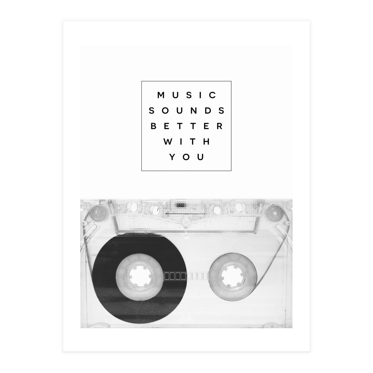 Music Sounds Better With You (Print Only)