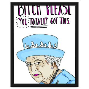 Bitch Please, You Totally Got This by The Fuzzy Bee Paper Company