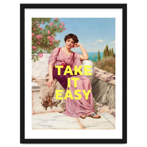 Take It Easy by Oh Fine Art