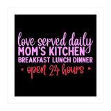 Love Served Daily Moms Kitchen Breakfast Lunch Dinner Open 24 Hours  (Print Only) thumbnail
