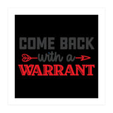 Come Back With A Warrant  (Print Only) thumbnail