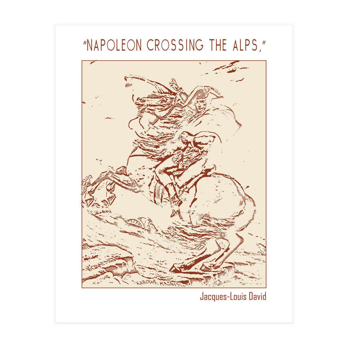 “napoleon Crossing The Alps,” – Jacques Louis David (Print Only)