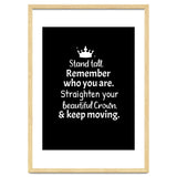 Stand tall. Remember who you are. Adjust your beautiful crown and keep moving. thumbnail