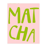 Matcha Typography Kitchen Print, Green Tea Quote Poster for Cozy Cafe Decor (Print Only) thumbnail