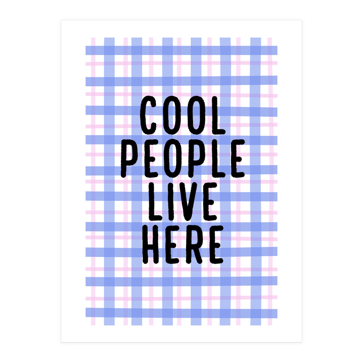 Cool People Live Here, Fun Playful Quote Print for Bright Happy Home Decor (Print Only)