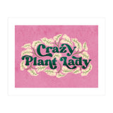 Crazy Plant Lady (Print Only) thumbnail