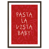 Pasta La Vista Baby, Funny Red Kitchen Quote Poster for Playful Cooking Decor thumbnail
