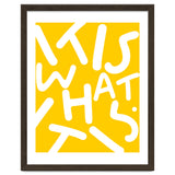 It Is What It Is. Typography Funky Quote Saying Words, Minimal Positivity Bright Yellow, Fun Quirky Eclectic Bohemian Contemporary Modern thumbnail
