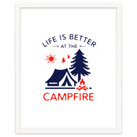 Life Is Better At The Campfire – Funny Camping Quote Gift for Campers