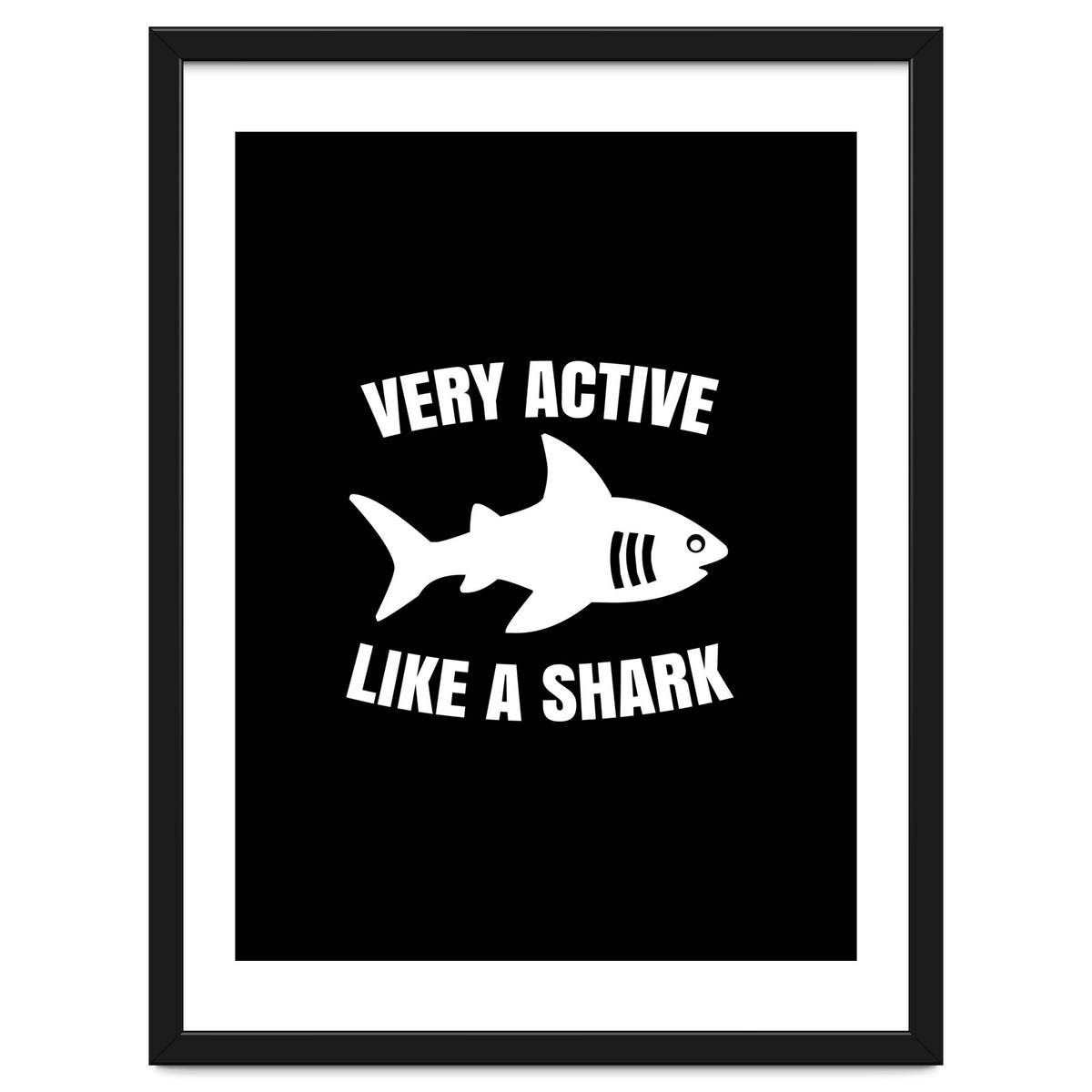 Very active like a shark