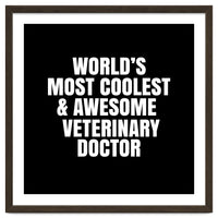 World's most coolest and awesome veterinary doctor