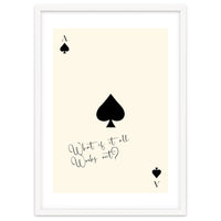 Ace of Spades Motivational Card Print, What If It All Works Out Poster
