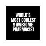 World's most coolest and awesome pharmacist (Print Only) thumbnail