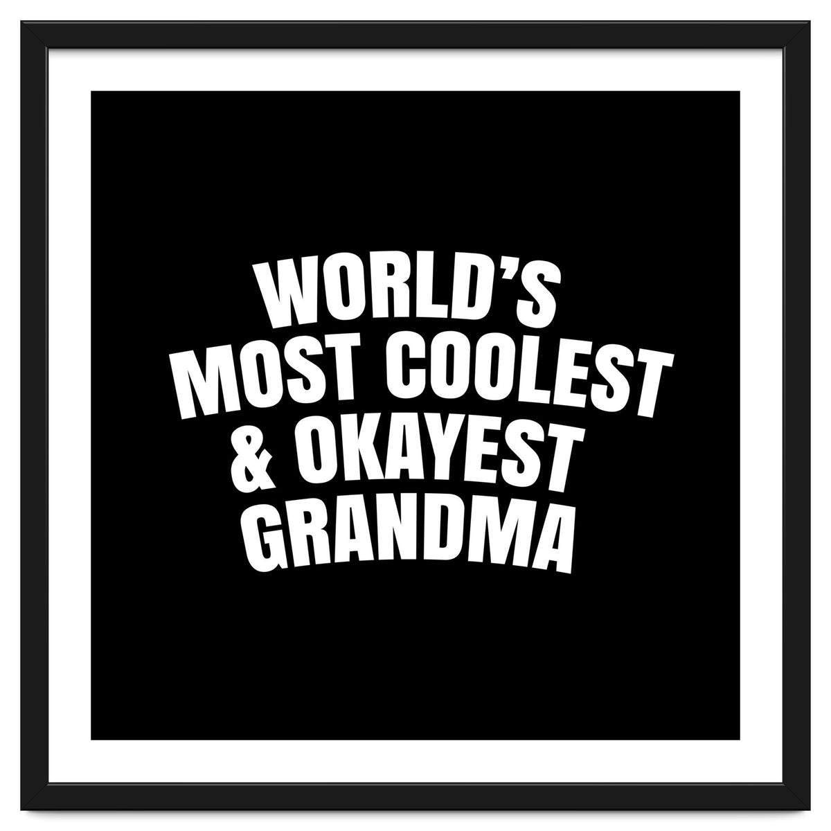 World's most coolest and okayest grandma