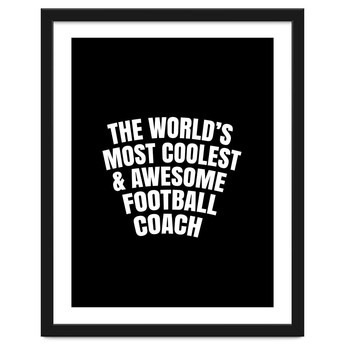 World's most coolest and awesome football Coach