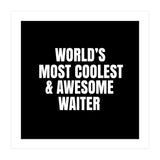 World's most coolest and awesome waiter (Print Only) thumbnail