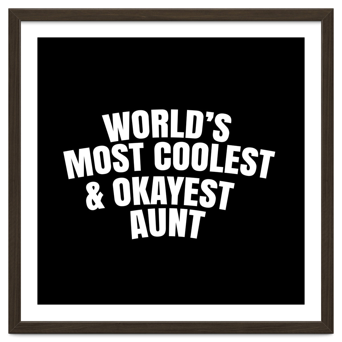 World's most coolest and okayest aunt