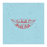 Not Built For Small Talk (Print Only) thumbnail