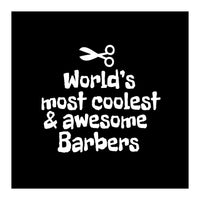 world's most coolest and awesome barbers (Print Only)