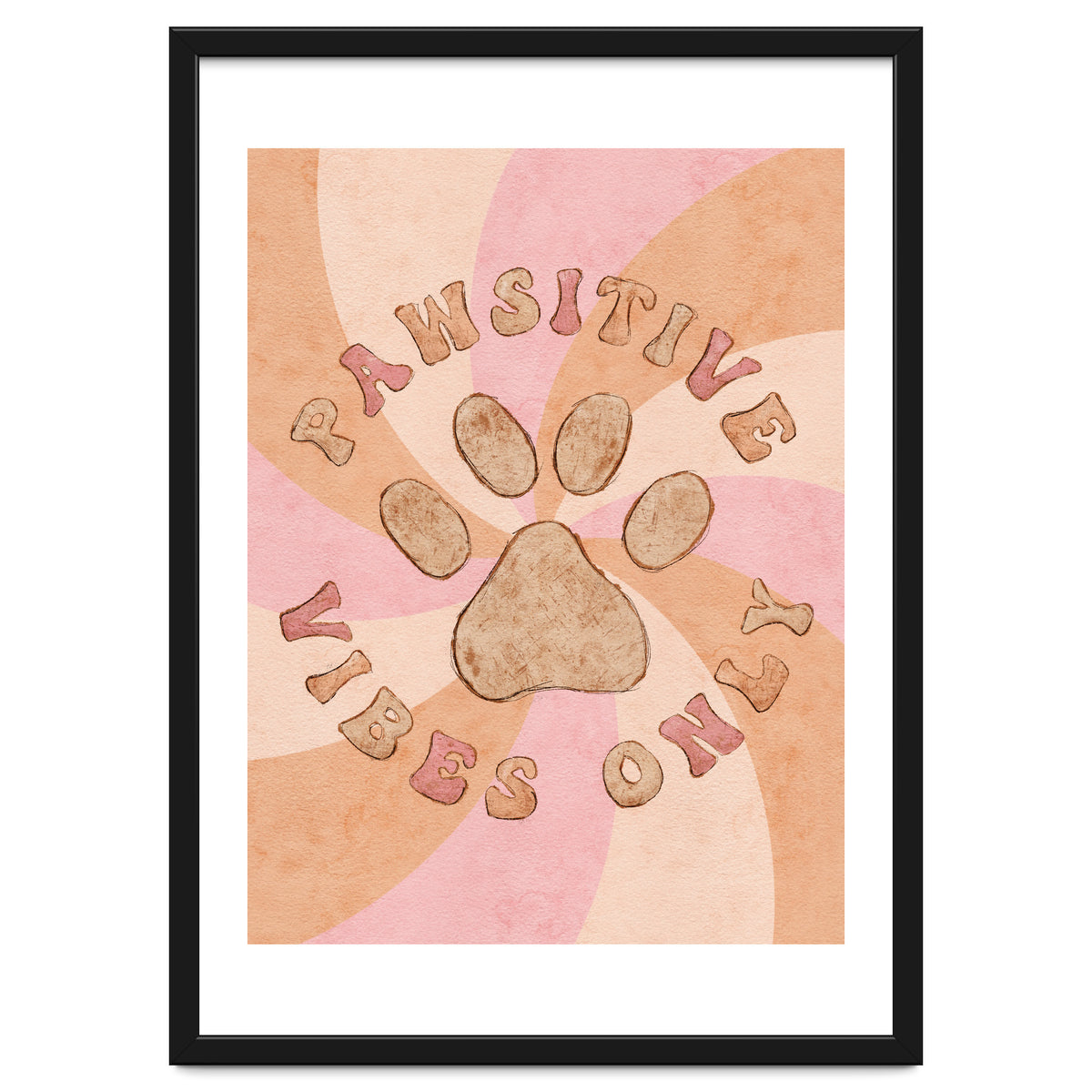 Pawsitive Vibes Only