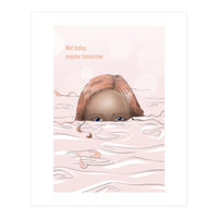 Maybe Tomorrow (Print Only)