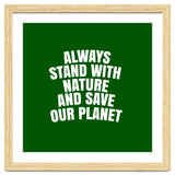 Always Stand With Nature And Save our planet thumbnail