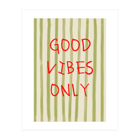 Good Vibes Only (Print Only)