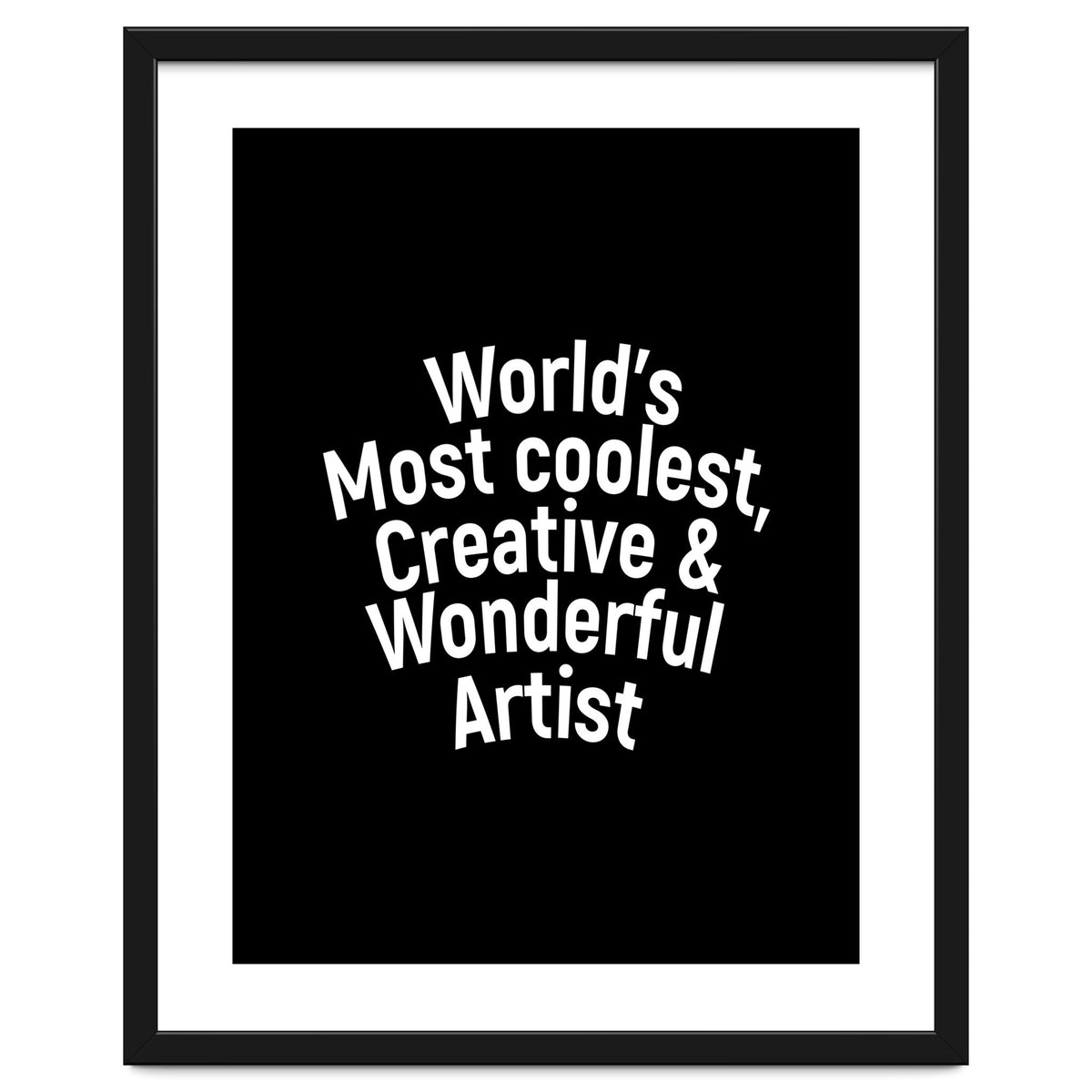 World's most coolest, creative and wonderful artist