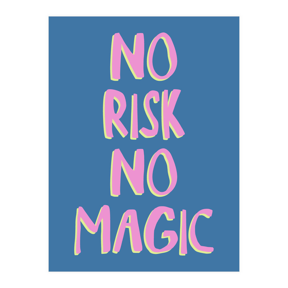 No Risk No Magic, No Risk No Story (Print Only)