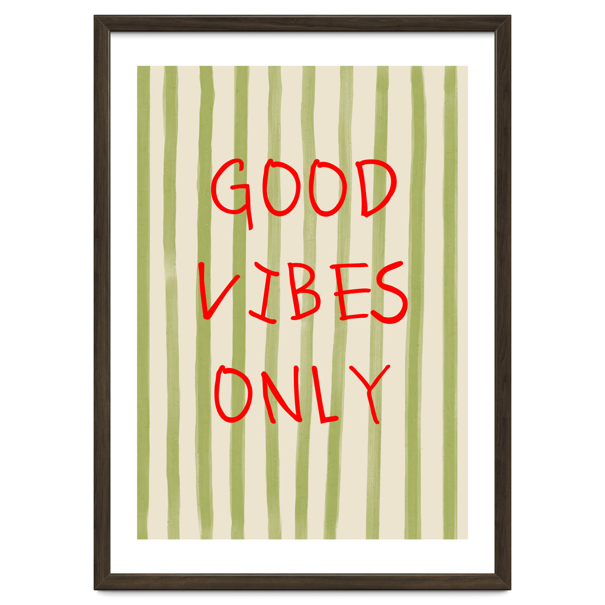 Good Vibes Only