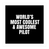 World's most coolest and awesome pilot (Print Only) thumbnail